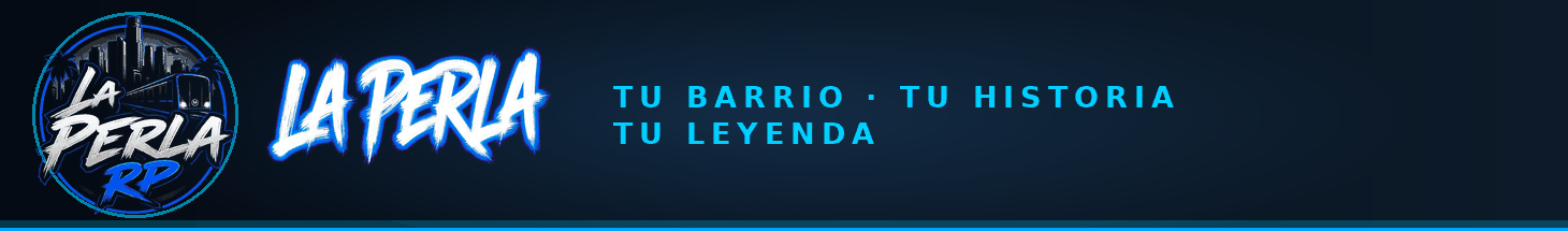 La Perla RP | Tu barrio. Tu historia.
